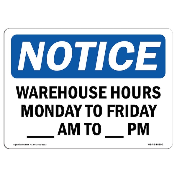 OSHA, Warehouse Hours Monday To Friday _ Am, 24in X 18in Rigid Plastic, 24" W, 18" H, Landscape